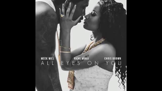 Meek Mill Ft. Nicki Minaj & Chris Brown – All Eyes On You (Official Audio)