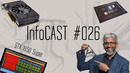 InfoCAST #026 threadripper 1650 super intel Xe