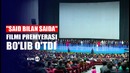 Said bilan Saida”: Said Ahmad hayoti haqida film taqdim etildi