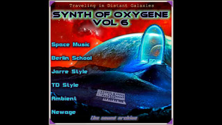 Synth of Oxygene vol 6 (Music, Space ambient, Berlin school, TD style, Jarre style, Newage, Drone)