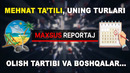 MAXSUS REPORTAJ: Mehnat ta’tili haqida batafsil