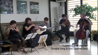 Special Collaboration- Locked Out Of Heaven (Sungha Jung & Gnu Quartet)