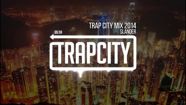 Trap City Mix 2014 – 2015 [Slander Trap Mix
