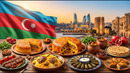 Что Едят в Азербайджане? Самые Вкусные Блюда Азербайджанской Кухни