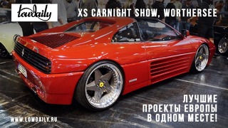 XS Carnight Wörthersee 2019. Lowdaily