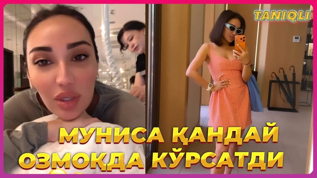 Муниса Ризаева қандай озяпти кўрсатди