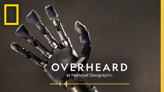 Restoring a lost sense of touch | Podcast | Overheard at National Geographic