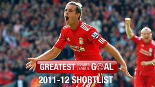 Liverpool FC. Greatest Premier League Goal 2011/12