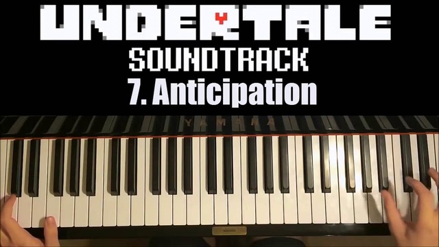 Undertale OST – 7. Anticipation (Piano Cover by Amosdoll)