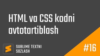 16 – HTML va CSS kodni avtomatik tarzda tartiblash | Sublime Textni sozlash