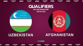 (+18) Oʻzbekiston – Afgʻoniston | AFC U23 Asian Cup 2024 Qualifiers | MD1 | Group E (6.09.2023)