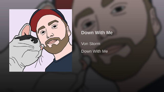 Von Storm – Down with me