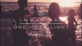 One More Light (Official Audio) – Linkin Park