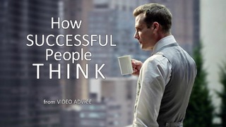 How successful people think – (motivational video)
