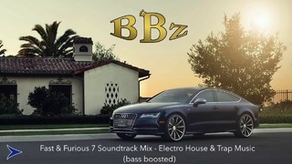 Fast & Furious 7 Soundtrack Mix – Electro House & Trap Music