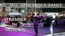 Shock Dance and FC MJJ – Stranger In Moscow