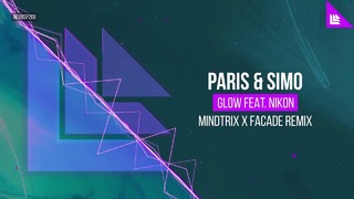 Paris & Simo feat. Nikon – Glow (MiNDTRiX x Facade Remix)