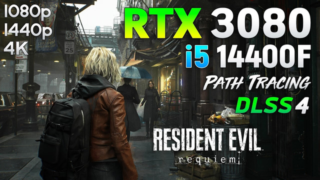 Resident Evil Requiem – RTX 3080 + i5 14400F | 1080p | 1440p | 4K