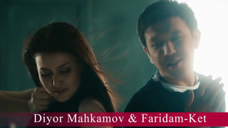 Diyor Mahkamov & Faridam – Ket (Official Video)