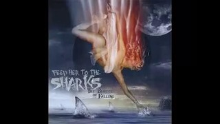 Feed Her To The Sharks – Fear Of Failure