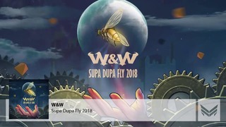 W&W – Supa Dupa Fly 2018