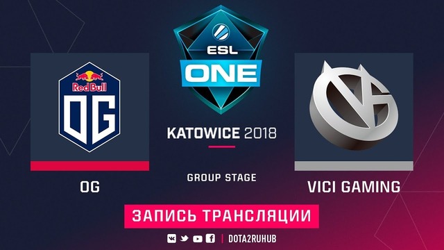 ESL One Katowice 2018 Major – OG vs Vici Gaming (Group A)