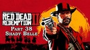 Прохождение Red Dead Redemption 2 на английском языке. Часть 38 – Shady Belle