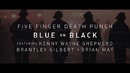 Five Finger Death Punch – Blue On Black