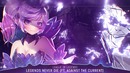 Nightcore – Legends Never Die – (Lyrics)