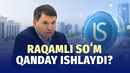 «Muayyan shart qo‘yiladigan pul». Markaziy bank raqamli so‘m ustida ishlay boshladi