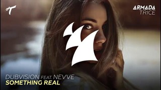 DubVision feat. Nevve – Something Real