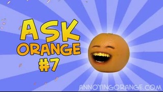 Annoying Orange – Ask Orange #7 FUS RO DAH