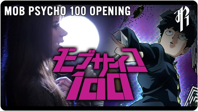 Mob Psycho 100 Opening (Full Version) || RichaadEB (ft. Adrisaurus)