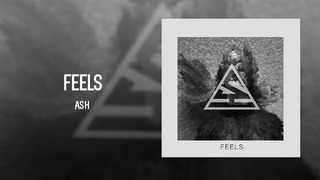 Ash – Feels
