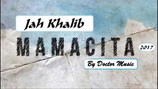 Jah Khalib – Мамасита (2017)