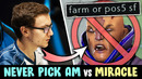 Toxic picked am vs miracle — m-god outfarmed