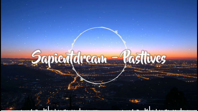 Sapientdream – Pastlives (BASS BOOST)