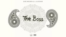 King Macarella x Aleesher – The Boss