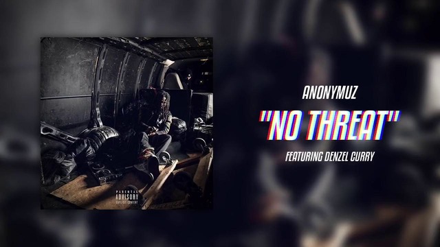 Anonymuz ft. Denzel Curry – No Threat (Audio)