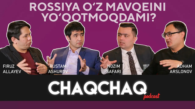 Kechiktirilgan son. rossiya o’z mavqeini yo’qotmoqdami? | chaqchaq podcast #8