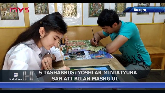 5 TASHABBUS: Yoshlar miniatyura san’ati bilan mashg’ul