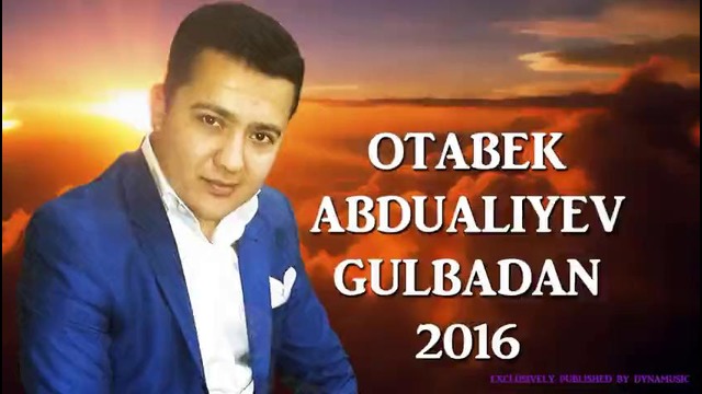 Otabek Abualiyev – Gulmadan (Audio Track) 2016