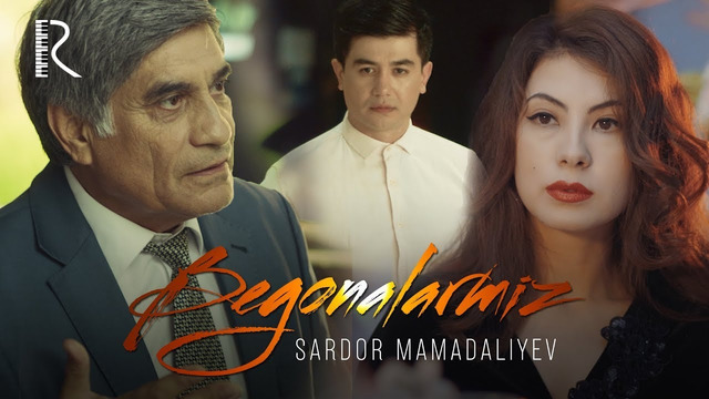 Sardor Mamadaliyev – Begonalarmiz (Official Video 2019!)