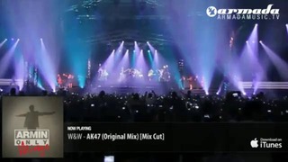 W&W – AK47 (Armin Only Mirage)
