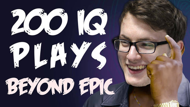 200 IQ and SMART plays of Beyond Epic tournament
