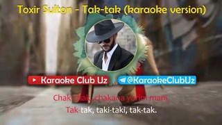 Toxir Sulton – Tak-Tak (Karaoke)