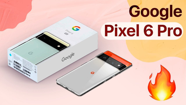 Google Pixel 6 Pro – ПЕРВЫЙ ВЗГЛЯД НА ЛУЧШИЙ СМАРТФОН 2021