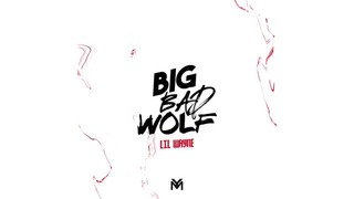 Lil Wayne – Big Bad Wolf (Official Audio)