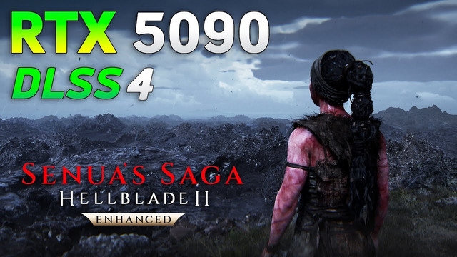 Senua’s Saga: Hellblade II Enhanced with DLSS 4 on RTX 5090