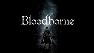 Bloodborne OST-The Night Unfurls
